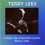 Terry Lees: Across the Western Ocean